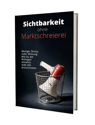 Buchcover: Sichtbarkeit ohne Markschreierei